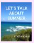 Let's Talk about Summer