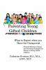 Parenting Young Gifted Children What to Expect When you Have the Unexpected