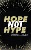 Hope Not Hype