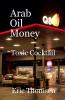 Arab Oil Money - Toxic Cocktail