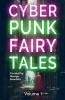 Cyberpunk Fairy Tales