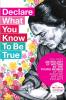 Declare What You Know To be True