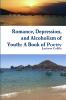 Romance Depression and Alcoholism of Youth