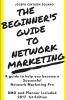 The Beginner's Guide to Network Marketing