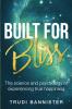 Built For Bliss (paperback)