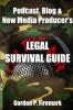 The Podcast Blog & New Media Producer's Legal Survival Guide (paperback)