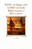 KING of kings and LORD of lords Bible Lesson 2