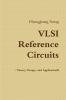 VLSI Reference Circuits - Theory Design and Applications