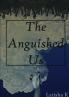 The Anguished Us