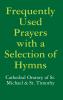Frequently Used Prayers with a Selection of Hymns