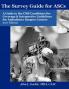 The Survey Guide for ASCs - A Guide to the CMS Conditions for Coverage & Interpretive Guidelines for Ambulatory Surgery Centers - 2017 Edition
