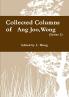 Collected columns of Wong Ang Joo (1936-1997) (Ser. 1