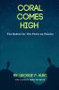 Coral Comes High