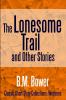 The Lonesome Trail and Other Stories
