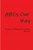 ABCs Our Way