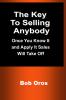 The Key to Selling Anybody