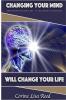 Changing Your Mind Will Change Your Life