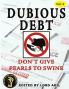 Dubious Debt Don't Give Pearl$ to Swine