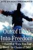 Out of Debt Into Freedom