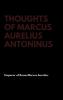 Thoughts of Marcus Aurelius Antoninus