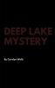 Deep Lake Mystery