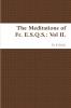 The Meditations of Fr. E.S.Q.S.