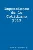 Impresiones de lo Cotidiano 2019