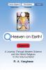 Heaven on Earth! A Journey Through Modern Science and  the World Religions to the Holy Eucharist