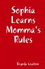 Sophia Learns Momma's Rules