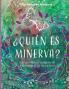 ¿Quién es Minerva?