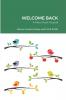 WELCOME BACK