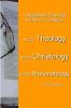 A Systematic Theology  for the 21st Century - Vol 3 Theology - Vol 4 Christology - Vol 5 Pneumatology