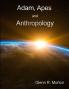 Adam Apes and Anthropology