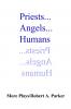 Priests...Angels...Humans