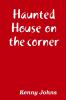 Haunted House on the corner