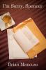 I'm Sorry Spencer