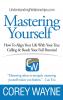 Mastering Yourself How To Align Your Life With Your True Calling & Reach Your Full Potential