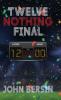Twelve Nothing Final