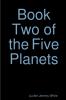 Book Two of the Five Planets