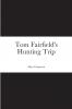 Tom Fairfield's Hunting Trip