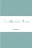 Thistle and Rose