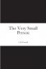 The Very Small Person