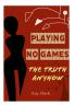 Playing No Games