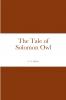 The Tale of Solomon Owl