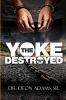 The Yoke Shall Be Destroyed