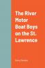 The River Motor Boat Boys on the St. Lawrence