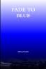 Fade to Blue
