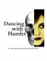Dancing With Hamlet
