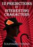 12 Predictions By Interesting Characters