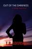 Out of the Darkness A Calleigh Hayes Novel